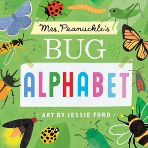 Mrs. Peanuckle's Bug Alphabet -- Mrs Peanuckle